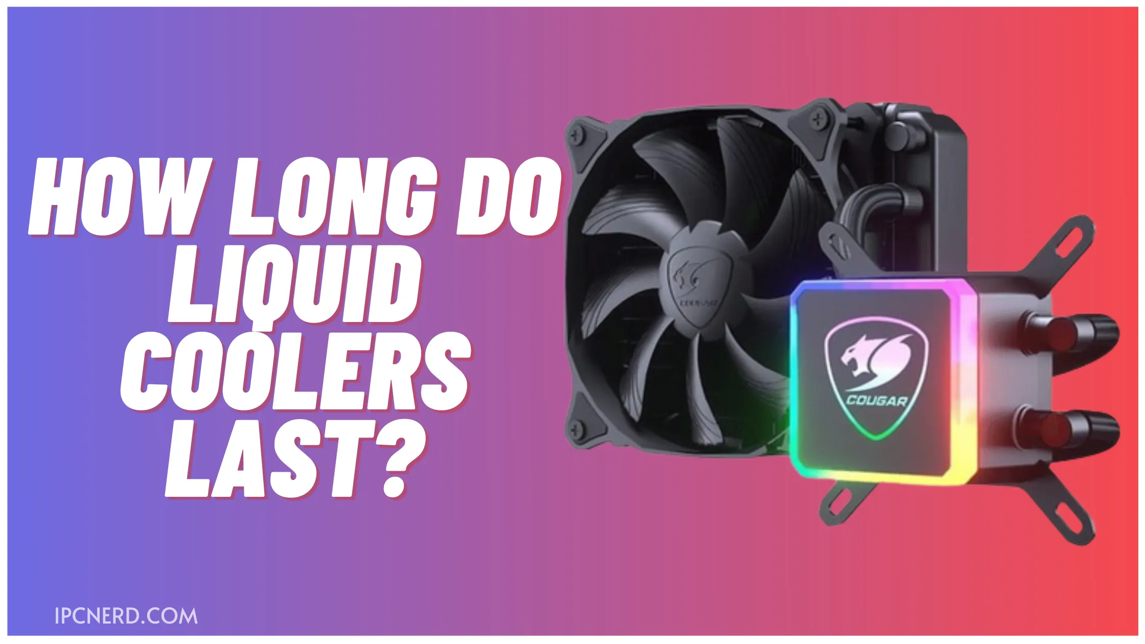 How Long Do Liquid Coolers Last? PCedged