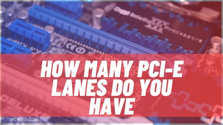 How Many PCI-E Lanes Do You Have