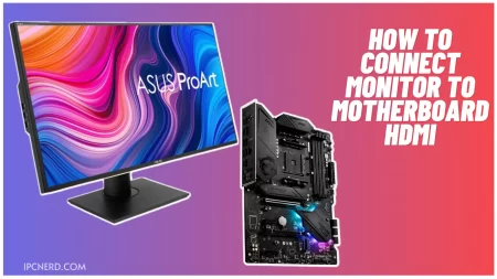 How To Connect Monitor to Motherboard HDMI