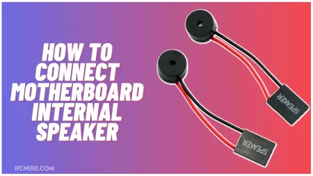 How To Connect Motherboard Internal Speaker