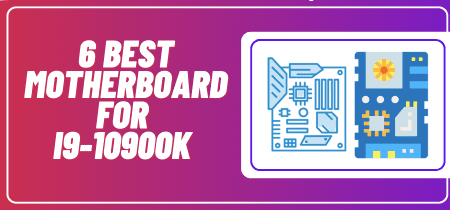 6 Best motherboard for i9-10900k (Tesed) 2023
