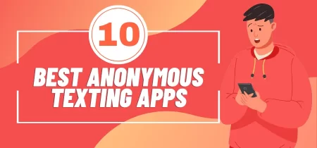 10 Best Anonymous Texting Apps for Secure Communication (Android & iOS)