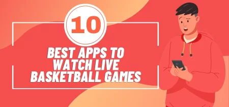 10 Best Apps to Watch Live Basketball Games (Android & iOS)