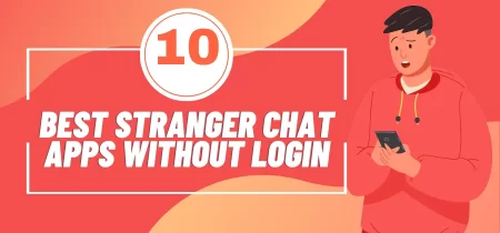 11 Best Stranger Chat Apps Without Login in 2023 (Android & iOS)