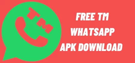 Free TM WhatsApp APK Download (Latest Version)