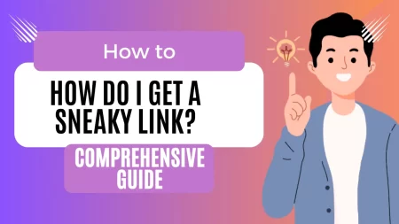 How do i get a Sneaky Link (Step-by-Step)