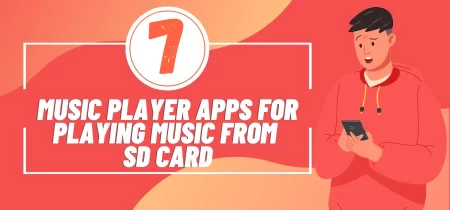 Top 7 Music Player Apps for Playing Music from SD Card (Android)